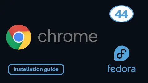 How to Install Google Chrome on Fedora 44 (Step-by-Step)